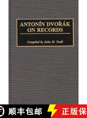 【3-4周达】Antonin Dvorak on Records [9780313273674]