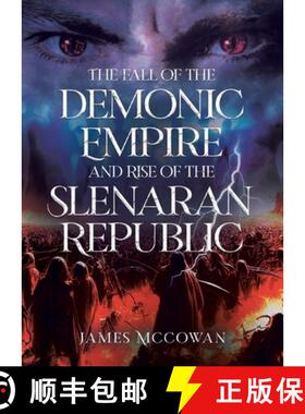 【3-4周达】The Fall of the Demonic Empire and Rise of the Slenaran Republic [9780228891925]