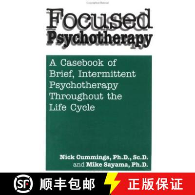 【3-4周达】Focused Psychotherapy: A Casebook Of Brief Intermittent Psychotherapy Throughout The Life ... [9780876307892]