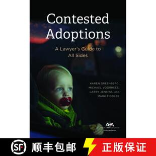【3-4周达】Contested Adoptions: : A Lawyer's Guide to All Sides [9781641059367]