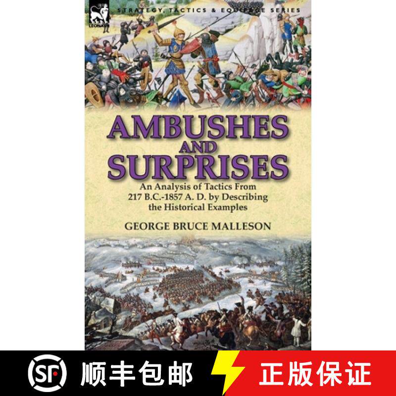 【3-4周达】Ambushes and Surprises: An Analysis of Tactics from 217 B.C.-1857 A. D. by Describing the ... [9780857069092]
