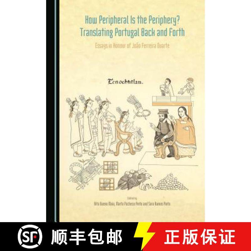 预订 How Peripheral Is the Periphery? Translating Portugal Back and Forth: Essays in Honour of Joã£... [9781443874205]