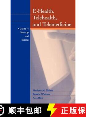 【3-4周达】E-Health, Telehealth, And Telemedicine: A Guide Tostart-Up And Success [Wiley公共健康] [9780787944209]