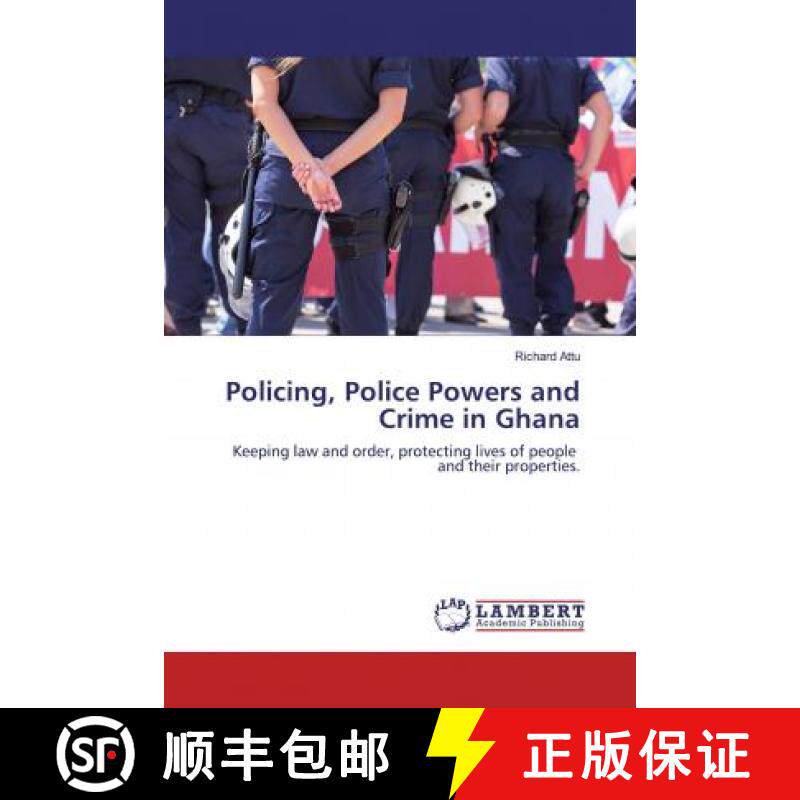预订 Policing, Police Powers and Crime in Ghana [9786202051439]