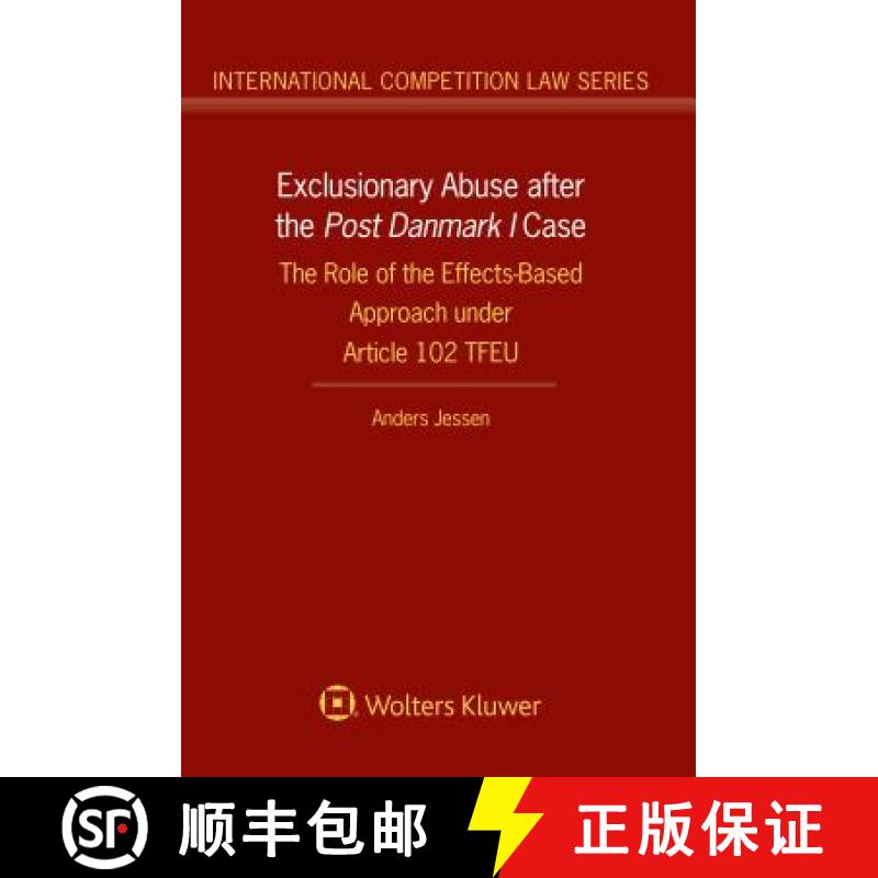 【4周达】Exclusionary Abuse after the Post Danmark I case : The Role of the Effects-Based Approach un... [9789041189967]