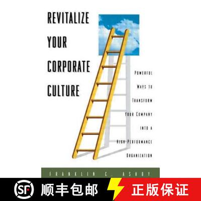 【3-4周达】精装 Revitalize Your Corporate Culture: Powerful Ways to Transform Your Company into a Hig... [9780884152798]