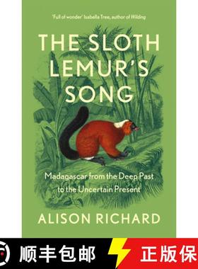 【3-4周达】Sloth Lemur’s Song: Madagascar from the Deep Past to the Uncertain Present [9780008435981]