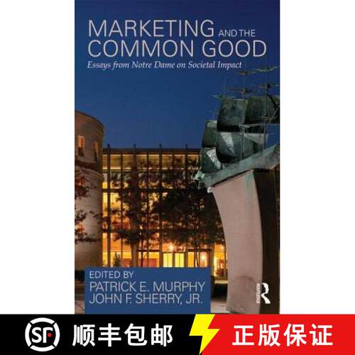 【3-4周达】精装 Marketing and the Common Good: Essays from Notre Dame on Societal Impact [9780415828826]