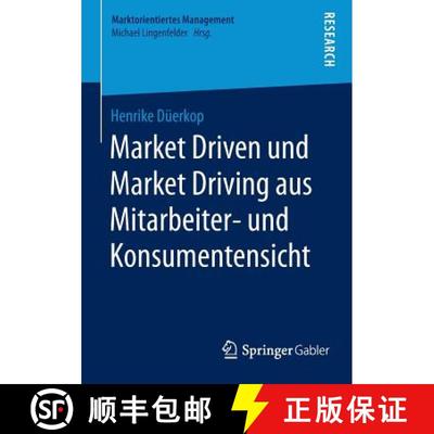 【4周达】Market Driven und Market Driving aus Mitarbeiter- und Konsumentensicht [9783658104900]