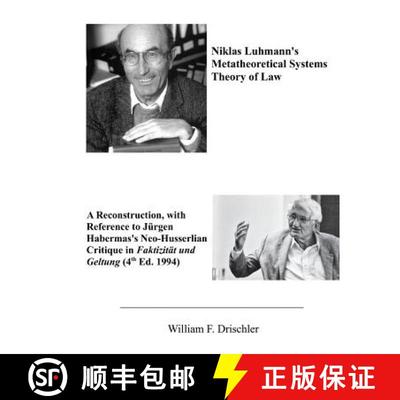【4周达】Niklas Luhmann's Metatheoretical Systems Theory of Law: A Reconstruction, with Reference to ... [9781721619221]