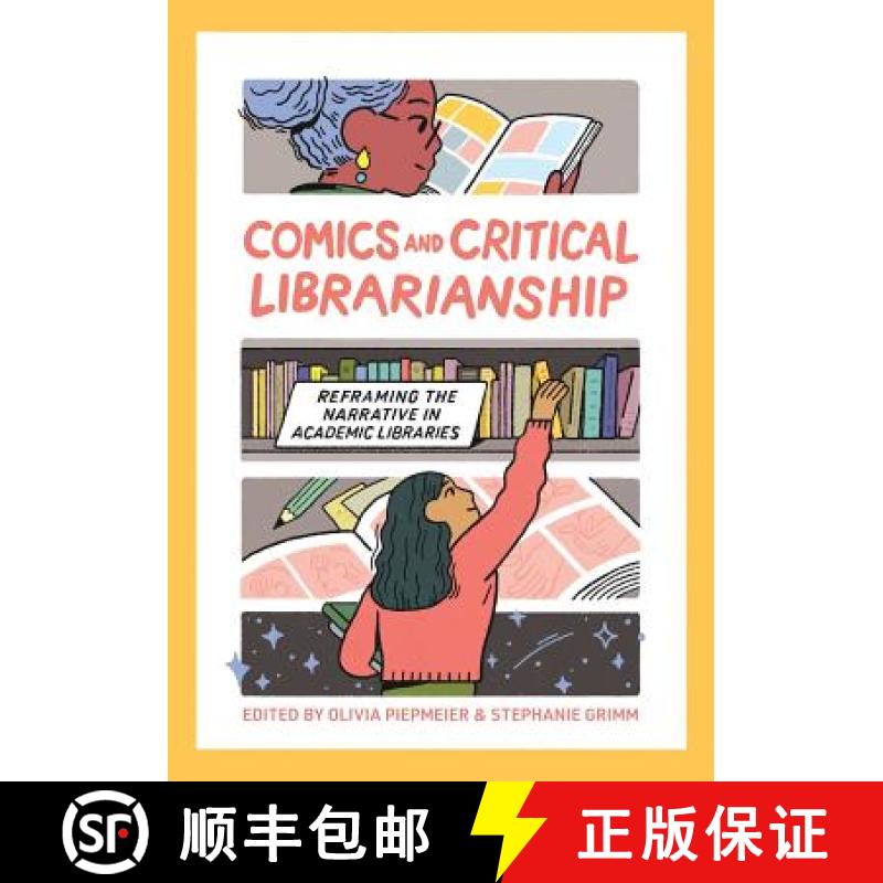 【4周达】Comics and Critical Librarianship: Reframing the Narrative in Academic Libraries [9781634000802]
