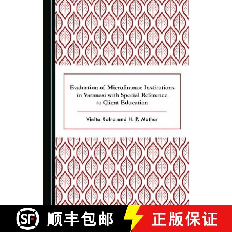 预订 Evaluation of Microfinance Institutions in Varanasi with Special Reference to Client Education [9781527513044]