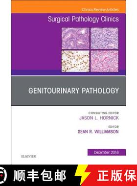 【3-4周达】Genitourinary Pathology, An Issue of Surgical Pathology Clinics [9780323642194]