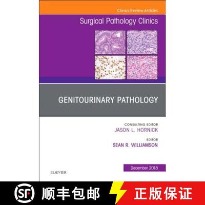 【3-4周达】Genitourinary Pathology, An Issue of Surgical Pathology Clinics [9780323642194]