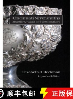 【3-4周达】Cincinnati Silversmiths, Jewelers, Watch and Clockmakers [9780990535102]