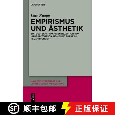 【3-4周达】Empirismus Und Ästhetik: Zur Deutschsprachigen Rezeption Von Hume, Hutcheson, Home Und Bu... [9783110762440]