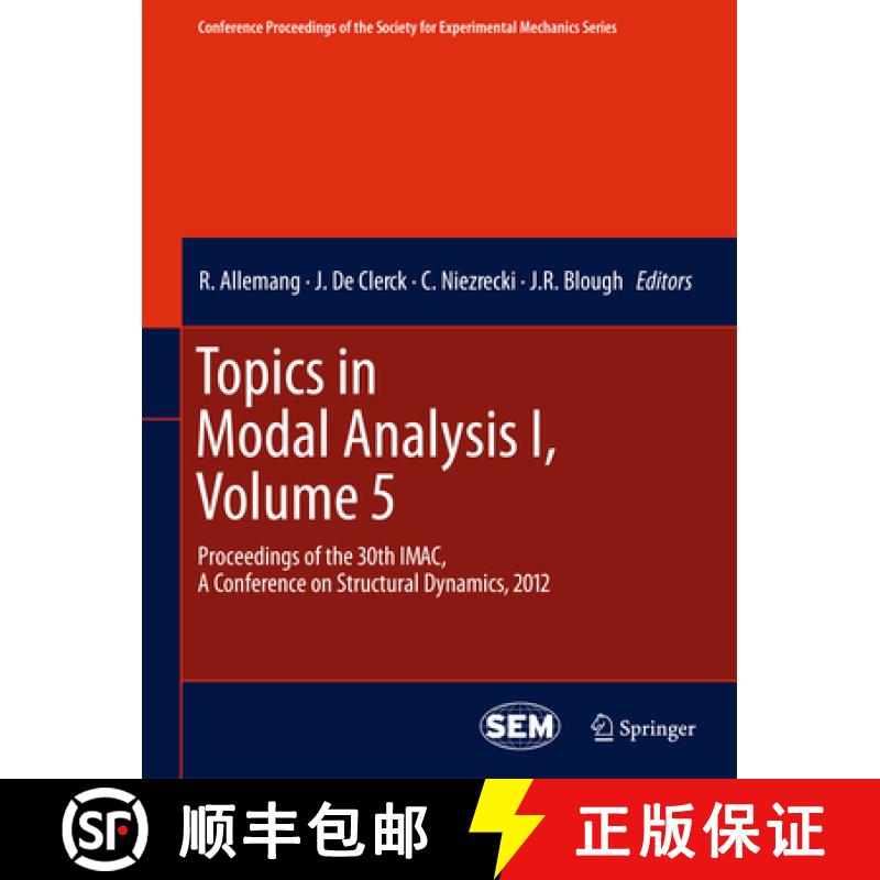 【3-4周达】Topics in Modal Analysis I, Volume 5: Proceedings of the 30th Imac, a Conference on Struct... [9781461424246]