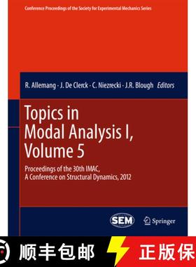 【3-4周达】Topics in Modal Analysis I, Volume 5: Proceedings of the 30th Imac, a Conference on Struct... [9781461424246]