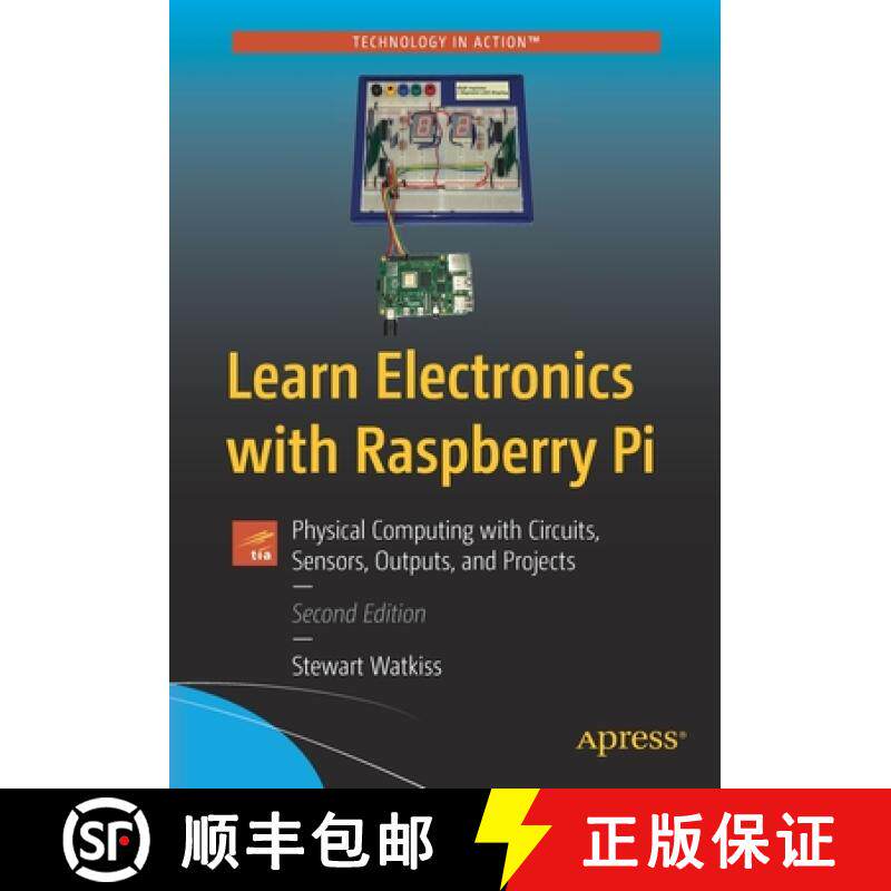 预订 Learn Electronics with Raspberry Pi : Physical Computing with Circuits, Sensors, Outputs, and Pr... [9781484263471]