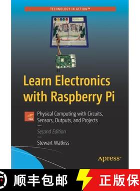 预订 Learn Electronics with Raspberry Pi : Physical Computing with Circuits, Sensors, Outputs, and Pr... [9781484263471]