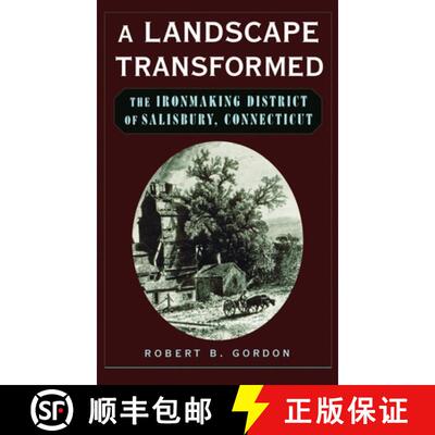 【3-4周达】精装 A Landscape Transformed: The Ironmaking District of Salisbury, Connecticut [9780195128185]