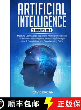 预订 Artificial Intelligence: This Book Includes: Machine Learning for Beginners, Artificial Intellig... [9781801206068]