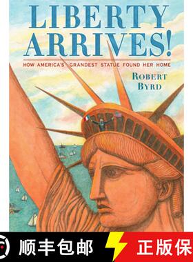 【3-4周达】Liberty Arrives!: How America's Grandest Statue Found Her Home [9780735230828]