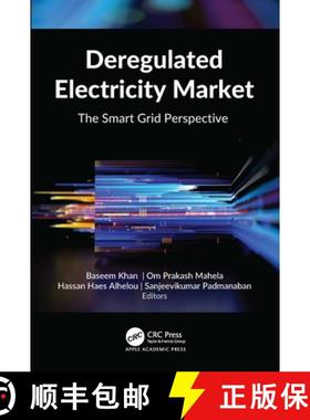【3-4周达】Deregulated Electricity Market: The Smart Grid Perspective [9781774638439]