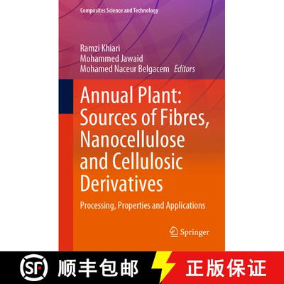 【3-4周达】精装 Annual Plant: Sources of Fibres, Nanocellulose and Cellulosic Derivatives : Processin... [9789819924721]