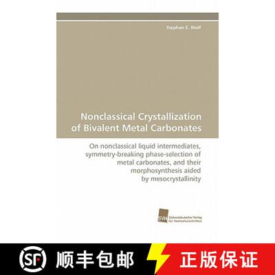 预订 Nonclassical Crystallization of Bivalent Metal Carbonates [9783838125398]