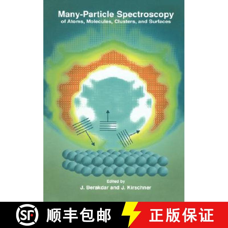 【3-4周达】Many-Particle Spectroscopy of Atoms, Molecules, Clusters, and Surfaces [9780306465888]