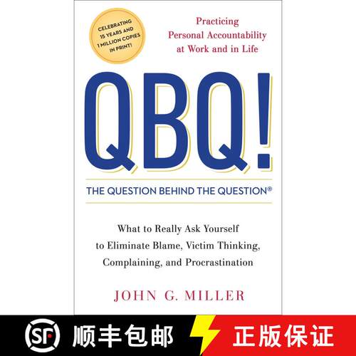 【3-4周达】精装 QBQ! The Question Behind the Question: Practicing Personal Accountability at Work and... [9780399152337]