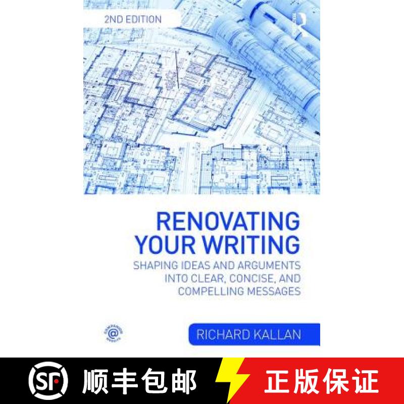 【3-4周达】Renovating Your Writing: Shaping Ideas and Arguments into Clear, Concise, and Compelling M... [9781138726772]