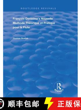 预订 Francois Devienne's Nouvelle Methode Theorique Et Pratique Pour La Flute [9781138391130]