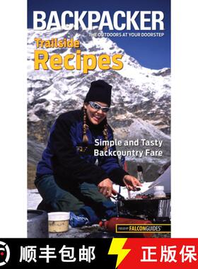 【3-4周达】Backpacker magazine's Trailside Recipes : Simple And Tasty Backcountry Fare [9780762772971]