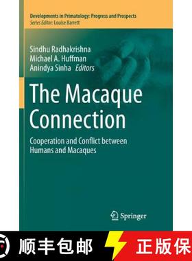 【3-4周达】The Macaque Connection : Cooperation and Conflict between Humans and Macaques [9781489999474]