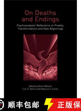 【3-4周达】On Deaths and Endings: Psychoanalysts' Reflections on Finality, Transformations and New Be... [9780415396622]