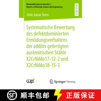 【3-4周达】Systematische Bewertung des defektdominierten Ermüdungsverhaltens der additiv gefertigten... [9783658419264]