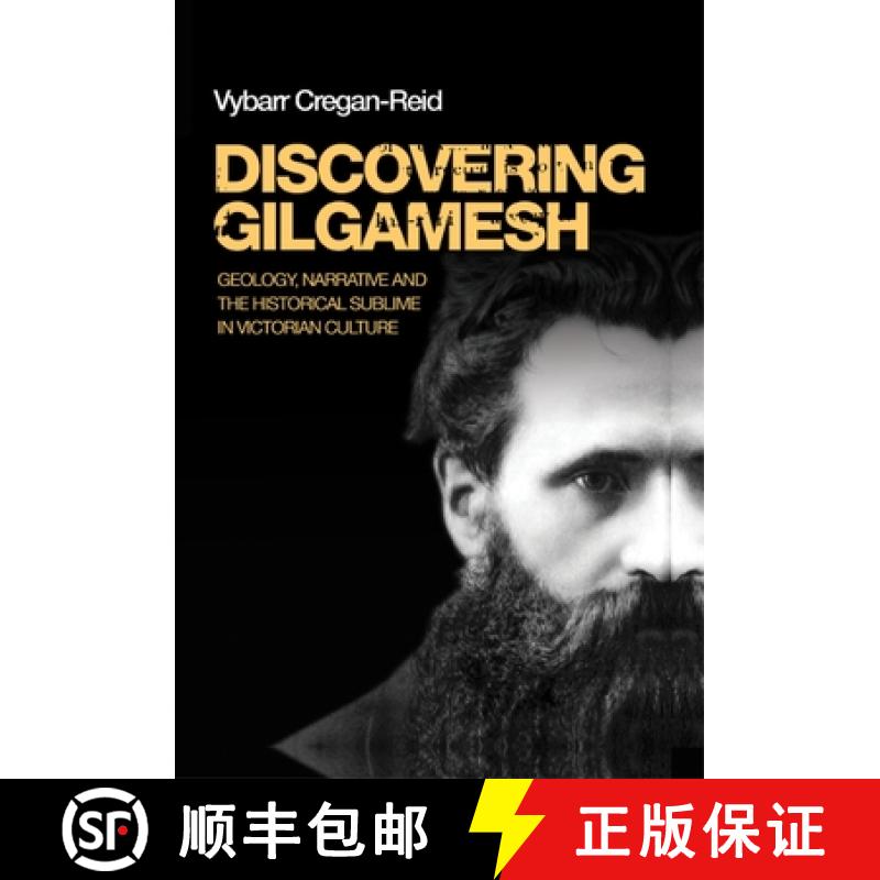 【2-3周达】Discovering Gilgamesh : Geology, narrative and the historical sublime in Victorian culture [9780719090516]