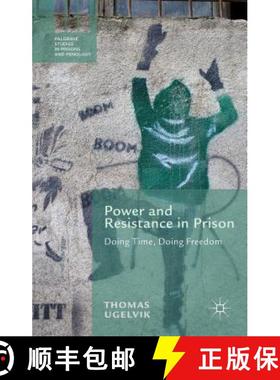 【3-4周达】Power and Resistance in Prison: Doing Time, Doing Freedom [9781137307859]