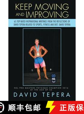 【3-4周达】Keep Moving and Improving: 65 Top Rated Inspirational Writings from the Reflections of Dav... [9781504375924]