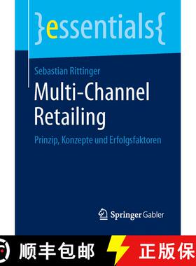 【3-4周达】Multi-Channel Retailing : Prinzip, Konzepte und Erfolgsfaktoren [9783658051969]