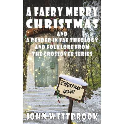 【4周达】A Faery Merry Christmas and A Reader in Fae Theology and Folklore [9781914965456]