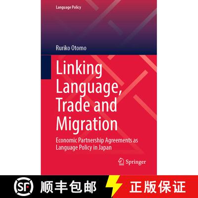 【3-4周达】Linking Language, Trade and Migration : Economic Partnership Agreements as Language Policy... [9783031332333]