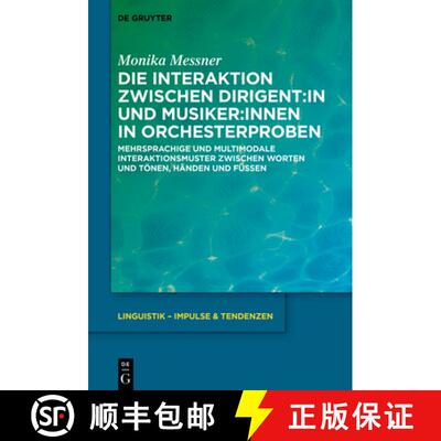 【3-4周达】精装 Die Interaktion zwischen Dirigent:in und Musiker:innen in Orchesterproben: Mehrsprach... [9783110779295]