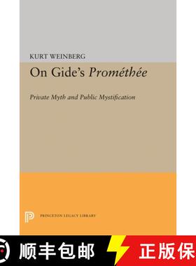 【3-4周达】On Gide`s Promethee – Private Myth and Public Mystification [9780691646640]