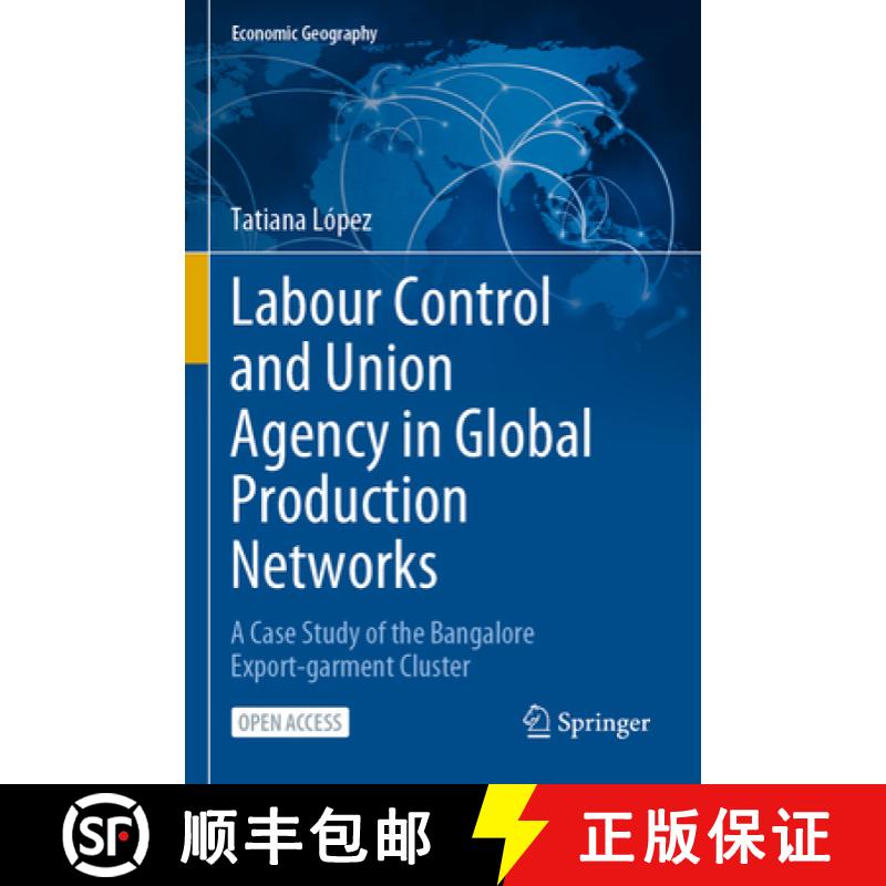 【3-4周达】Labour Control and Union Agency in Global Production Networks : A Case Study of the Bangal... [9783031273896]