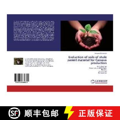 预订 Evaluation of soils of shale parent material for Cassava production [9783659880322]