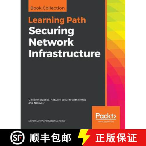 【3-4周达】Securing Network Infrastructure: Discover practical network security with Nmap and Nessus 7 [9781838642303]