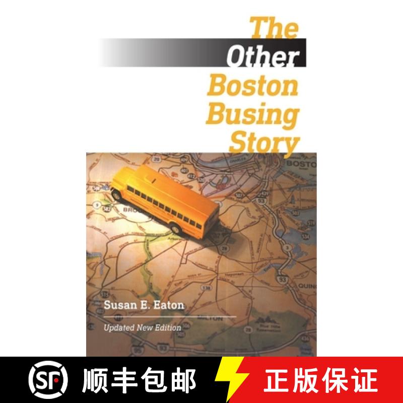 【3-4周达】The Other Boston Busing Story: What's Won and Lost Across the Boundary Line [9781684580293]